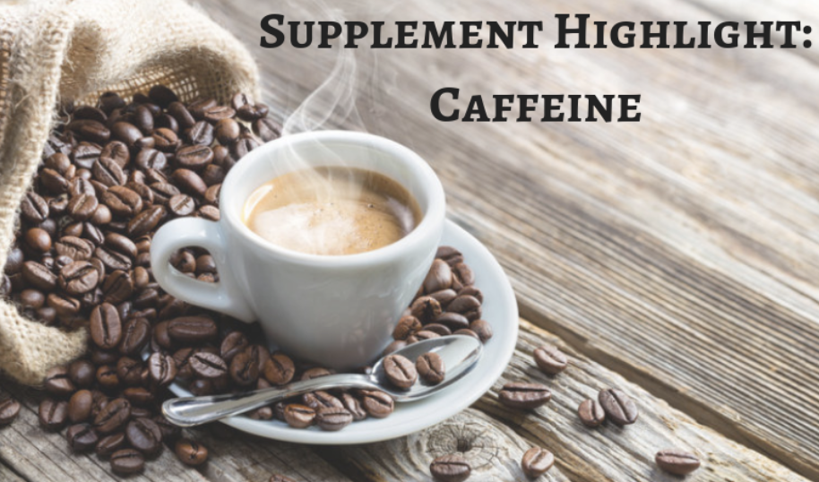 Supplement highlight: Caffeine